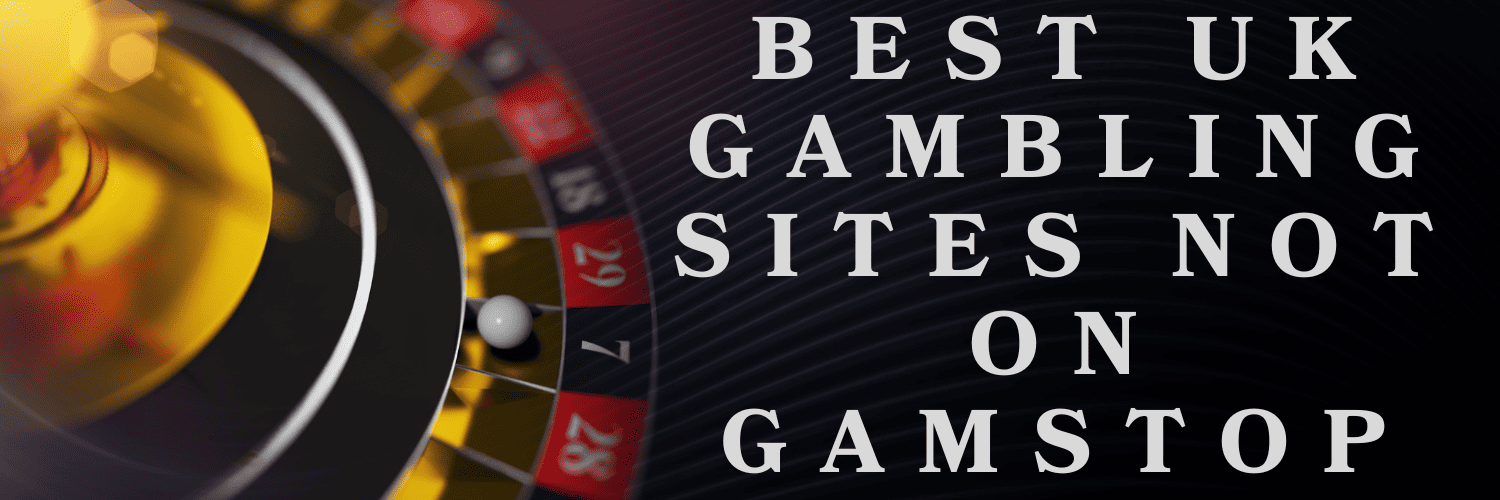 Discover the World of Non GamStop Websites